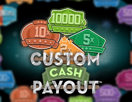 Custom Cash Payout